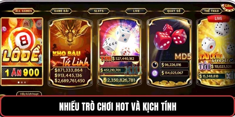 Nhiều trò chơi hot và kịch tính