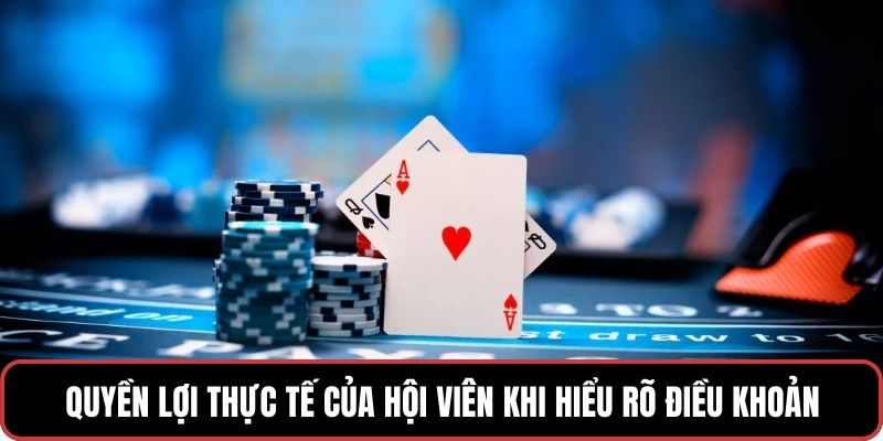 Quyền lợi thực tế của hội viên khi hiểu rõ điều khoản